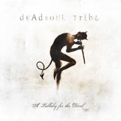 Deadsoul Tribe : A Lullaby for the Devil